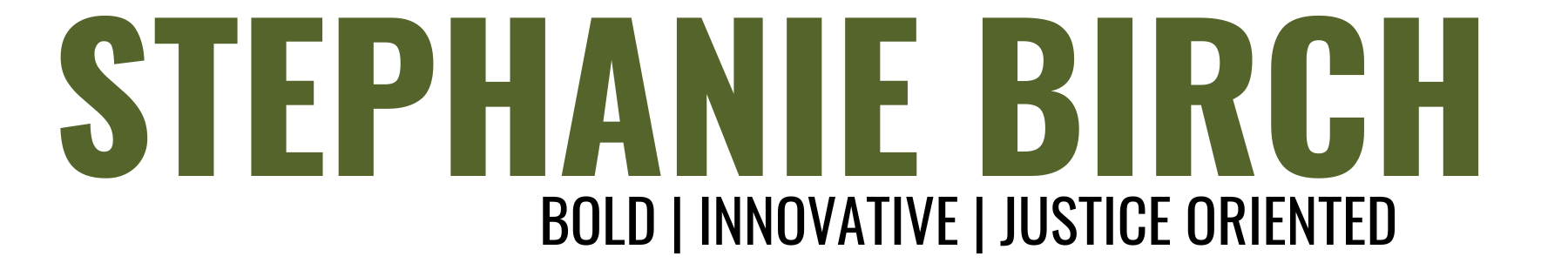 Text: Stephanie Birch: Bold, Innovative, Justice Oriented